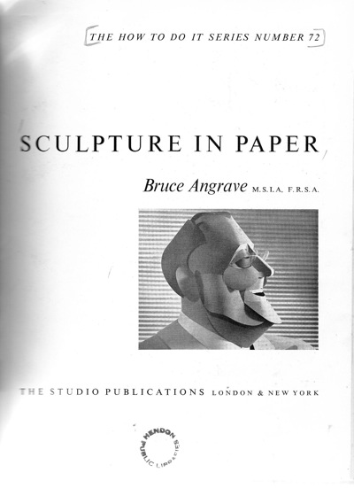 Inside front cover of Bruce Angrave paper Sculpture book