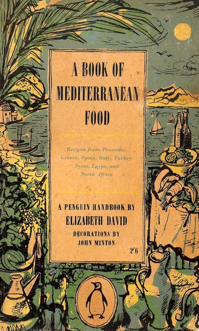 Mediterranean Food Elizabeth David John Minton Front cover illustration 1950