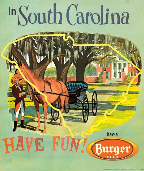 BURGER BEER / HAVE FUN IN SOUTH CAROLINA. Circa 1955. vintage poster