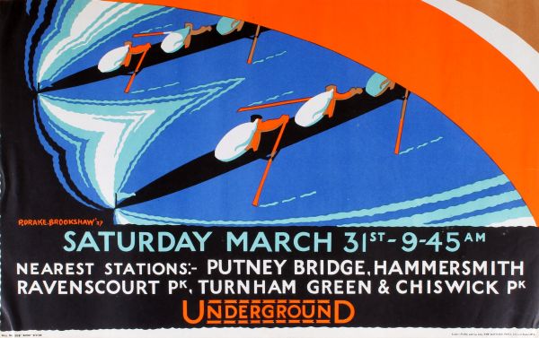 A London Underground advertising poster, for the University Boat Race, 'Saturday March 31st - 9.45 a.m. / Nearest Stations: Putney Bridge, Hammersmith / Ravenscourt P[ar]k, Turnham Green & Chiswick P[ar]k', 1928, by Percy Drake Brookshaw 