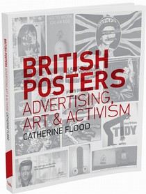 Catherine Flood British Posters Advertisting Art and Activism