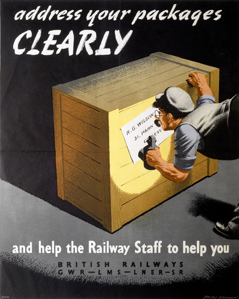 'Address your package clearly and help the Railway Staff to help you'. Poster produced for Great Western Railway (GWR), London, Midland & Scottish Railway (LMS), London & North Eastern Railway (LNER) and Southern Railway (SR) to remind customers to address packages clearly, as illegible addresses cause delays. Ar'Address your package clearly and help the Railway Staff to help you'. Poster produced for Great Western Railway (GWR), London, Midland & Scottish Railway (LMS), London & North Eastern Railway (LNER) and Southern Railway (SR) to remind customers to address packages clearly, as illegible addresses cause delays. Artwork by Miles Harper.twork by Miles Harper.