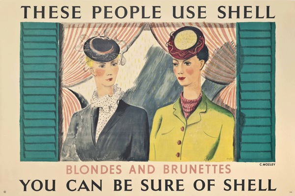Charles Mozley (1914-1991) THESE PEOPLE USE SHELL, BLONDES AND BRUNETTES lithograph in colours, 1939