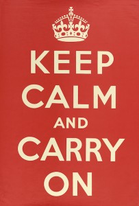 DESIGNER UNKNOWN KEEP CALM AND CARRY ON. 1939.