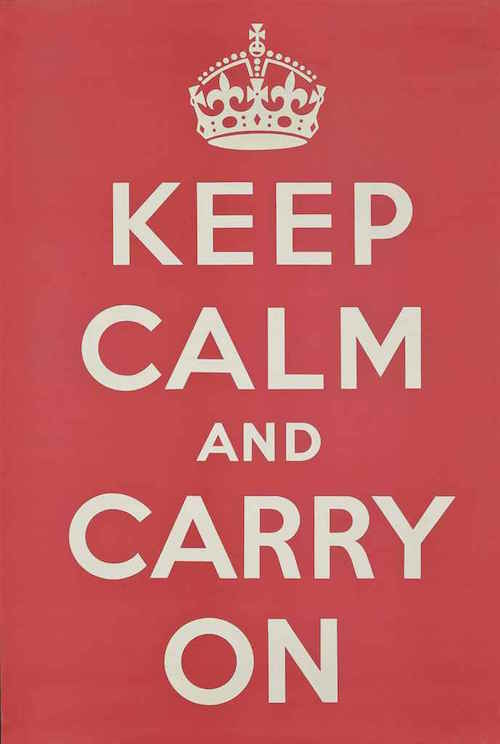 Anonymous KEEP CALM AND CARRY ON  lithograph in colours, 1939, published by the Ministry of Information WW2 poster