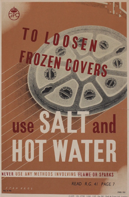 Stan Krol (born 1910) To loosen frozen covers, printed for HMSO GPO PRD 535 1949 to loosen frozen covers use salt and hot water